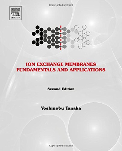 Ion Exchange Membranes Second Edition Fundamentals And Applications 2nd Edition Yoshinobu Tanaka