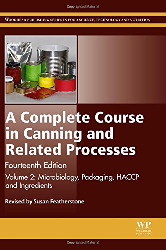A Complete Course In Canning And Related Processes Fourteenth Edition Volume 2 Microbiology Packaging Haccp And Ingredients 14th Edition Susan Featherstone