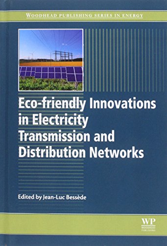 Ecofriendly Innovations In Electricity Transmission And Distribution Networks 1st Edition Jeanluc Bessede