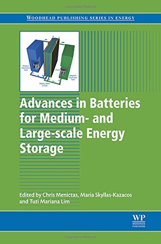 Advances In Batteries For Medium And Largescale Energy Storage Types And Applications 1st Edition C Menictas
