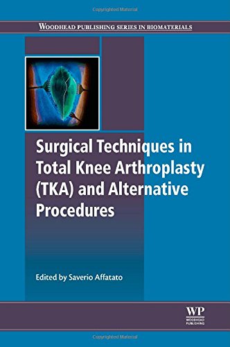 Surgical Techniques In Total Knee Arthroplasty And Alternative Procedures 1st Edition Saverio Affatato