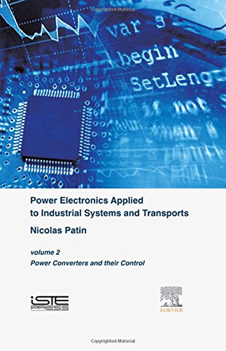 Power Electronics Applied To Industrial Systems And Transports Volume 2 Power Converters And Their Control 1st Edition Nicolas Patin