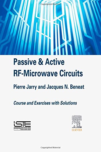 Passive Active Rfmicrowave Circuits Course And Exercises With Solutions 1st Edition Pierre Jarry