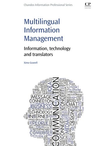 Multilingual Information Management Information Technology And Translators 1st Edition Ximo Granell