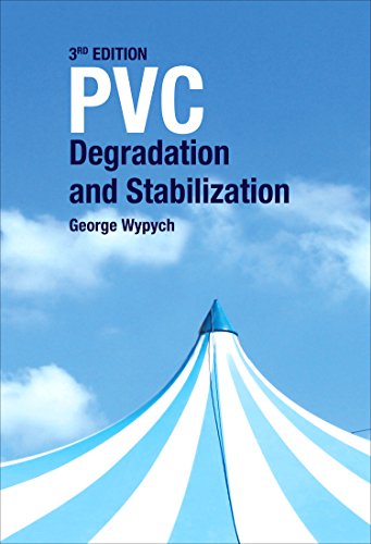 Pvc Degradation And Stabilization Third Edition 3rd Edition George Wypych