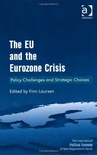 The Eu And The Eurozone Crisis Policy Challenges And Strategic Choices New Edition Finn Laursen