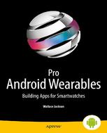 Pro Android Wearables Building Apps For Smartwatches Wallace Jackson Auth