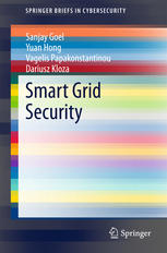 Smart Grid Security 1st Edition Sanjay Goel Yuan Hong Vagelis Papakonstantinou