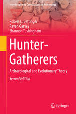 Huntergatherers Archaeological And Evolutionary Theory 2nd Edition Robert L Bettinger