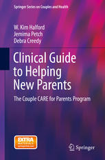 Clinical Guide To Helping New Parents The Couple Care For Parents Program 1st Edition W Kim Halford