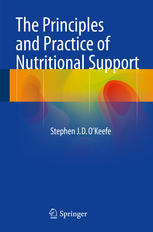 The Principles And Practice Of Nutritional Support 1st Edition Stephen Jd Okeefe Auth