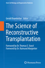 The Science Of Reconstructive Transplantation 1st Edition Gerald Brandacher Eds