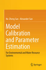 Model Calibration And Parameter Estimation For Environmental And Water Resource Systems 1st Edition Nezheng Sun