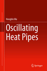 Oscillating Heat Pipes 1st Edition Hongbin Ma Auth