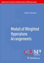 Moduli Of Weighted Hyperplane Arrangements 1st Edition Valery Alexeev Auth