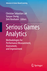 Serious Games Analytics Methodologies For Performance Measurement Assessment And Improvement 1st Edition Christian Sebastian Loh
