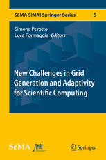 New Challenges In Grid Generation And Adaptivity For Scientific Computing 1st Edition Simona Perotto