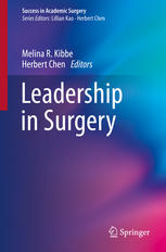 Leadership In Surgery 1st Edition Melina R Kibbe Herbert Chen Eds