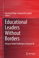 Educational Leaders Without Borders Rising To Global Challenges To Educate All 1st Edition Rosemary Papa