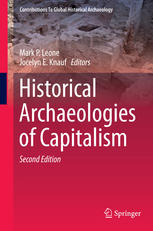 Historical Archaeologies Of Capitalism 2nd Edition Mark P Leone