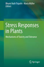 Stress Responses In Plants Mechanisms Of Toxicity And Tolerance 1st Edition Bhumi Nath Tripathi