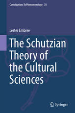 The Schutzian Theory Of The Cultural Sciences 1st Edition Lester Embree Auth