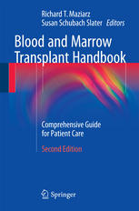 Blood And Marrow Transplant Handbook Comprehensive Guide For Patient Care 2nd Edition Richard T Maziarz