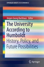 The University According To Humboldt History Policy And Future Possibilities 1st Edition Jürgen Georg Backhaus Eds