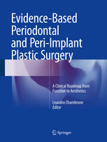 Evidencebased Periodontal And Periimplant Plastic Surgery A Clinical Roadmap From Function To Aesthetics 1st Edition Leandro Chambrone Eds