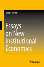 Essays On New Institutional Economics 1st Edition Rudolf Richter Auth