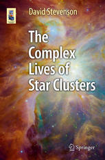 The Complex Lives Of Star Clusters 1st Edition David Stevenson Auth