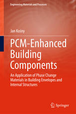 Pcmenhanced Building Components An Application Of Phase Change Materials In Building Envelopes And Internal Structures 1st Edition Jan Kony Auth