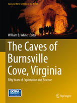 The Caves Of Burnsville Cove Virginia Fifty Years Of Exploration And Science 1st Edition William B White Eds
