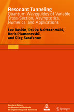 Resonant Tunneling Quantum Waveguides Of Variable Crosssection Asymptotics Numerics And Applications 1st Edition Lev Baskin