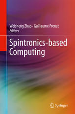 Spintronicsbased Computing 1st Edition Weisheng Zhao Guillaume Prenat Eds