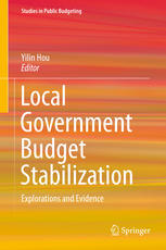 Local Government Budget Stabilization Explorations And Evidence 1st Edition Yilin Hou Eds