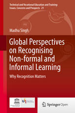 Global Perspectives On Recognising Nonformal And Informal Learning Why Recognition Matters 1st Edition Madhu Singh Auth