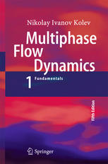 Multiphase Flow Dynamics 1 Fundamentals 5th Edition Nikolay Ivanov Kolev Auth