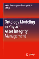Ontology Modeling In Physical Asset Integrity Management 1st Edition Vahid Ebrahimipour