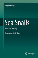 Sea Snails A Natural History 1st Edition Joseph Heller Auth