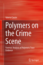 Polymers On The Crime Scene Forensic Analysis Of Polymeric Trace Evidence 1st Edition Valerio Causin Auth
