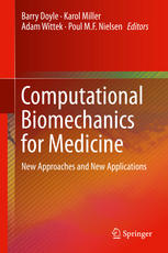 Computational Biomechanics For Medicine New Approaches And New Applications 1st Edition Barry Doyle