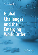 Global Challenges And The Emerging World Order 1st Edition Giulio Sapelli Auth