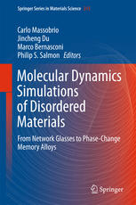 Molecular Dynamics Simulations Of Disordered Materials From Network Glasses To Phasechange Memory Alloys 1st Edition Carlo Massobrio