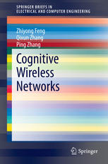 Cognitive Wireless Networks 1st Edition Zhiyong Feng Qixun Zhang