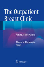 The Outpatient Breast Clinic Aiming At Best Practice 1st Edition Alfonso M Pluchinotta Eds