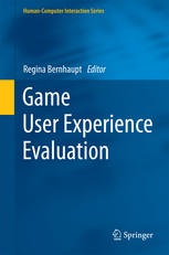 Game User Experience Evaluation 1st Edition Regina Bernhaupt Eds