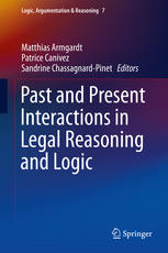 Past And Present Interactions In Legal Reasoning And Logic 1st Edition Matthias Armgardt