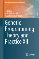 Genetic Programming Theory And Practice Xii 1st Edition Rick Riolo