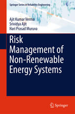Risk Management Of Nonrenewable Energy Systems 1st Edition Ajit Kumar Verma